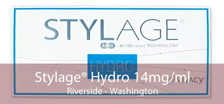 Stylage® Hydro 14mg/ml Riverside - Washington