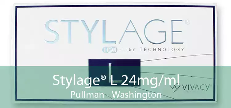Stylage® L 24mg/ml Pullman - Washington