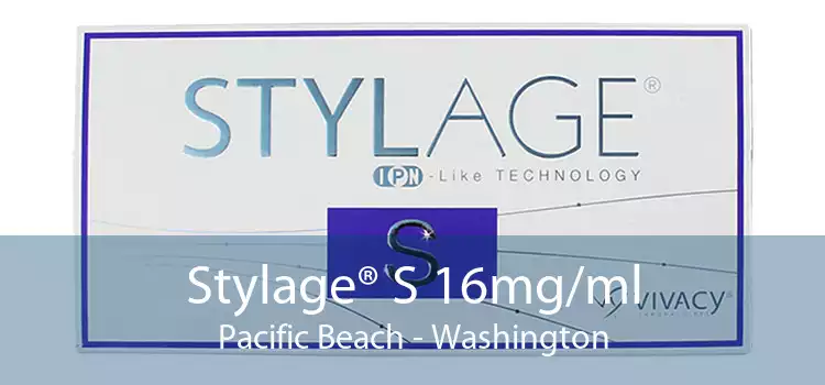 Stylage® S 16mg/ml Pacific Beach - Washington